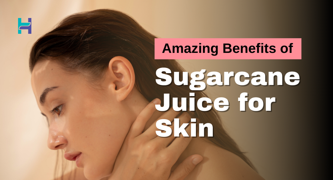 Benefits of Sugarcane Juice for Skin