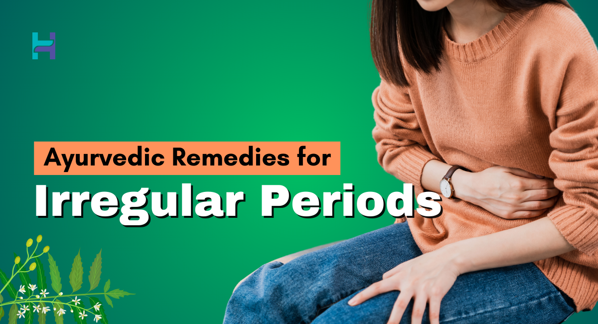 ayurvedic medicine for irregular periods
