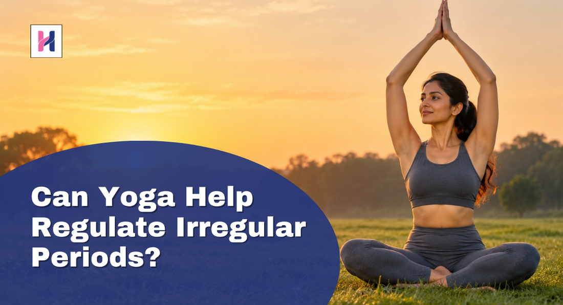 Yoga for Irregular Periods - 6 Poses That Help