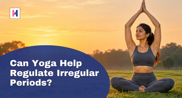 Yoga for Irregular Periods - 6 Poses That Help