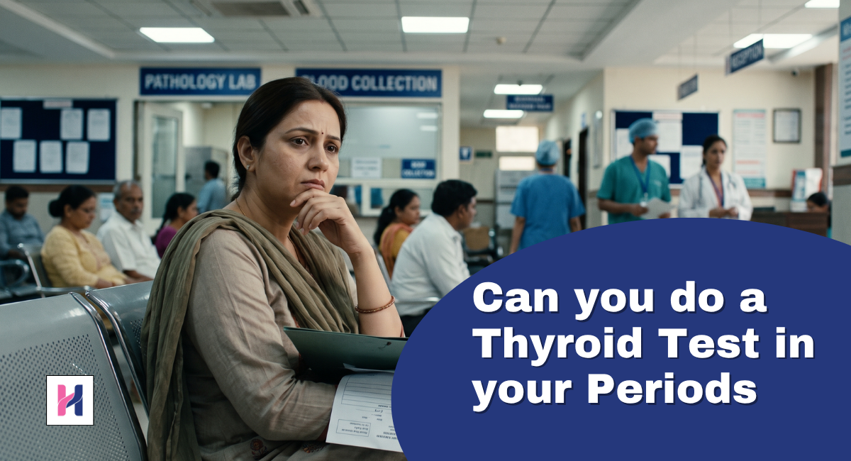 can you take thyroid test during periods