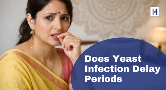 Does Yeast Infection Delay Periods
