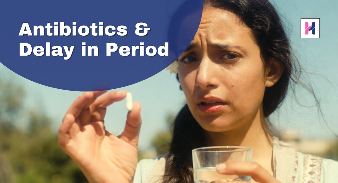 Antibiotics and delay in period