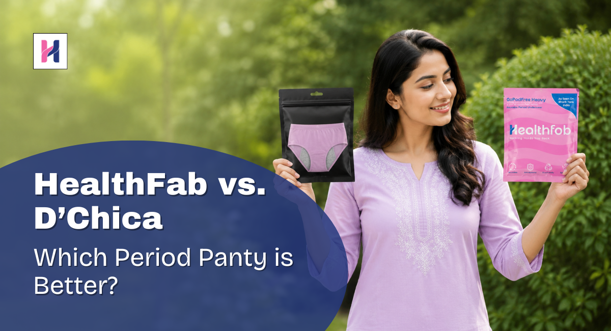 healthfab vs d'chica which period panty is better and why