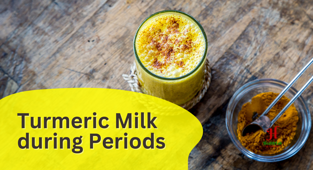 Turmeric Milk During Periods and its health benefits
