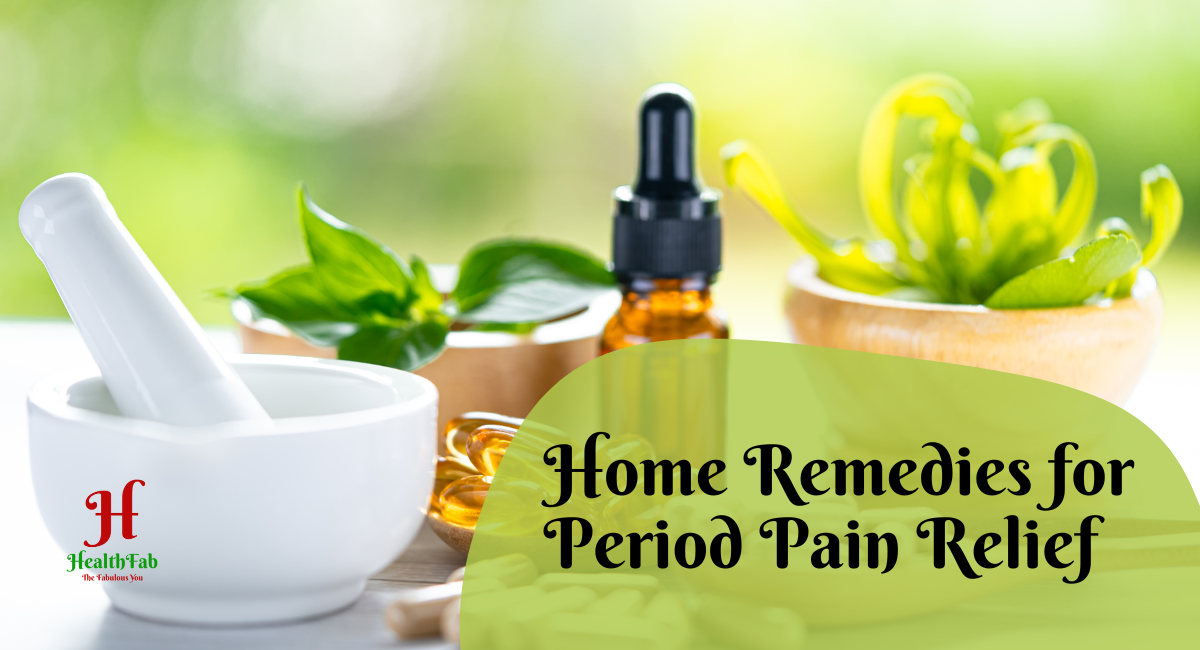 Home Remedies for Period Pain Relief