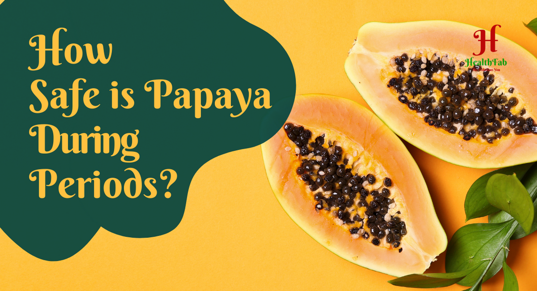 Should You Eat Papaya During Your Periods? Let's Find Out