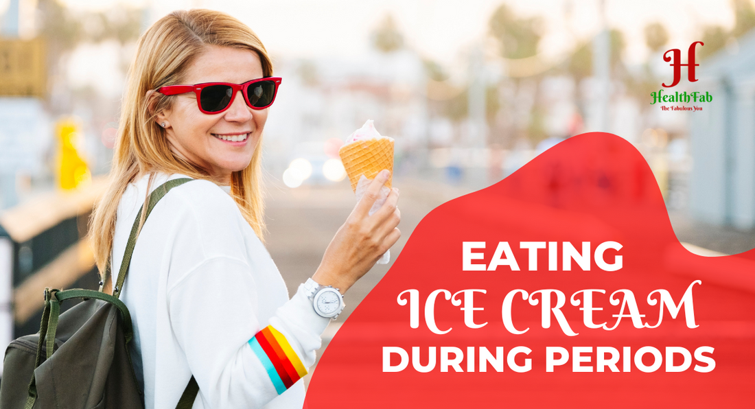 Can You Eat Ice Cream During Menstrual Periods? Let's find out