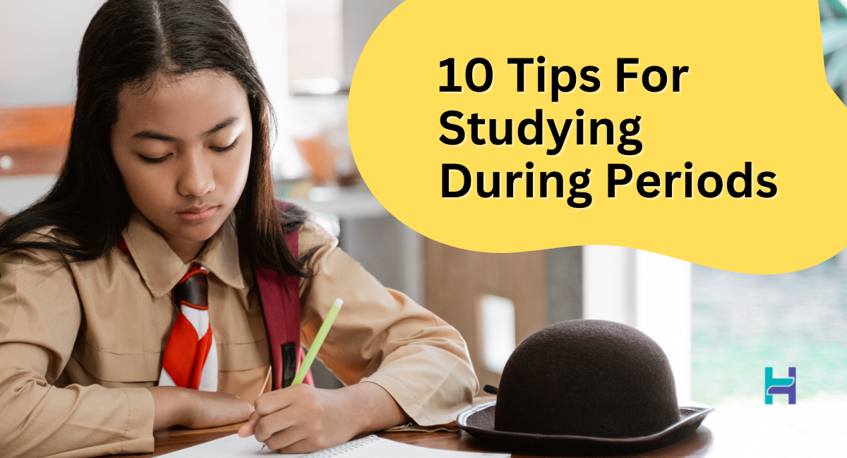 10 Tips For Studying During Periods and Avoid Discomfort