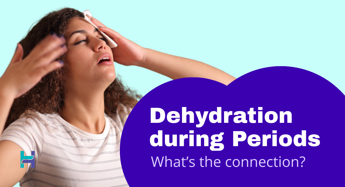 dehydration during periods