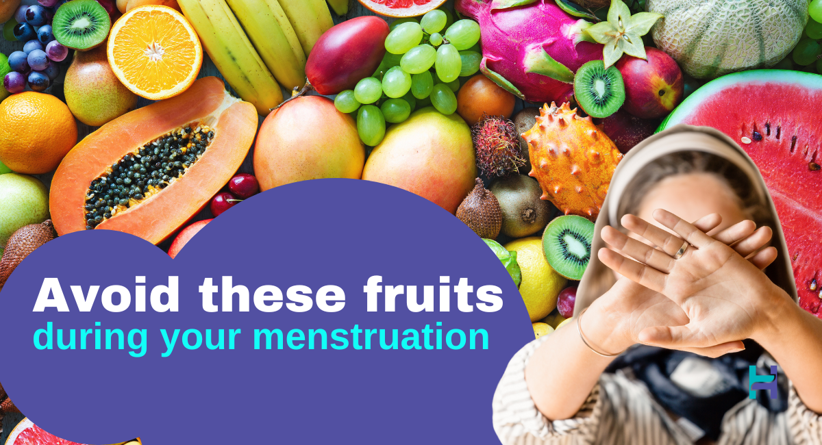 fruits to avoid during periods